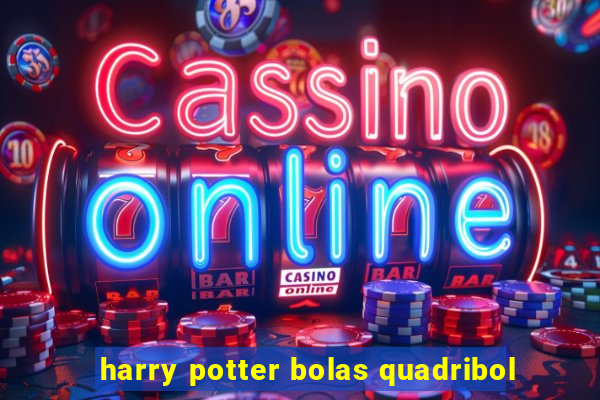 harry potter bolas quadribol